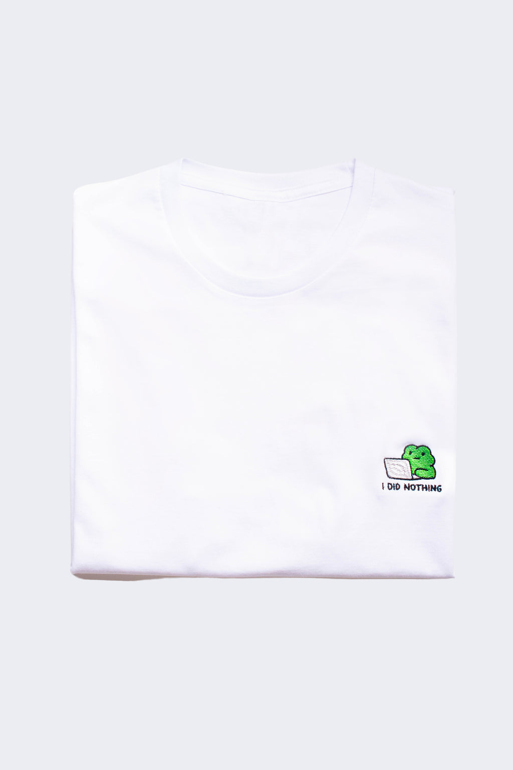 Good Roit I Did Nothing, White T-Shirt