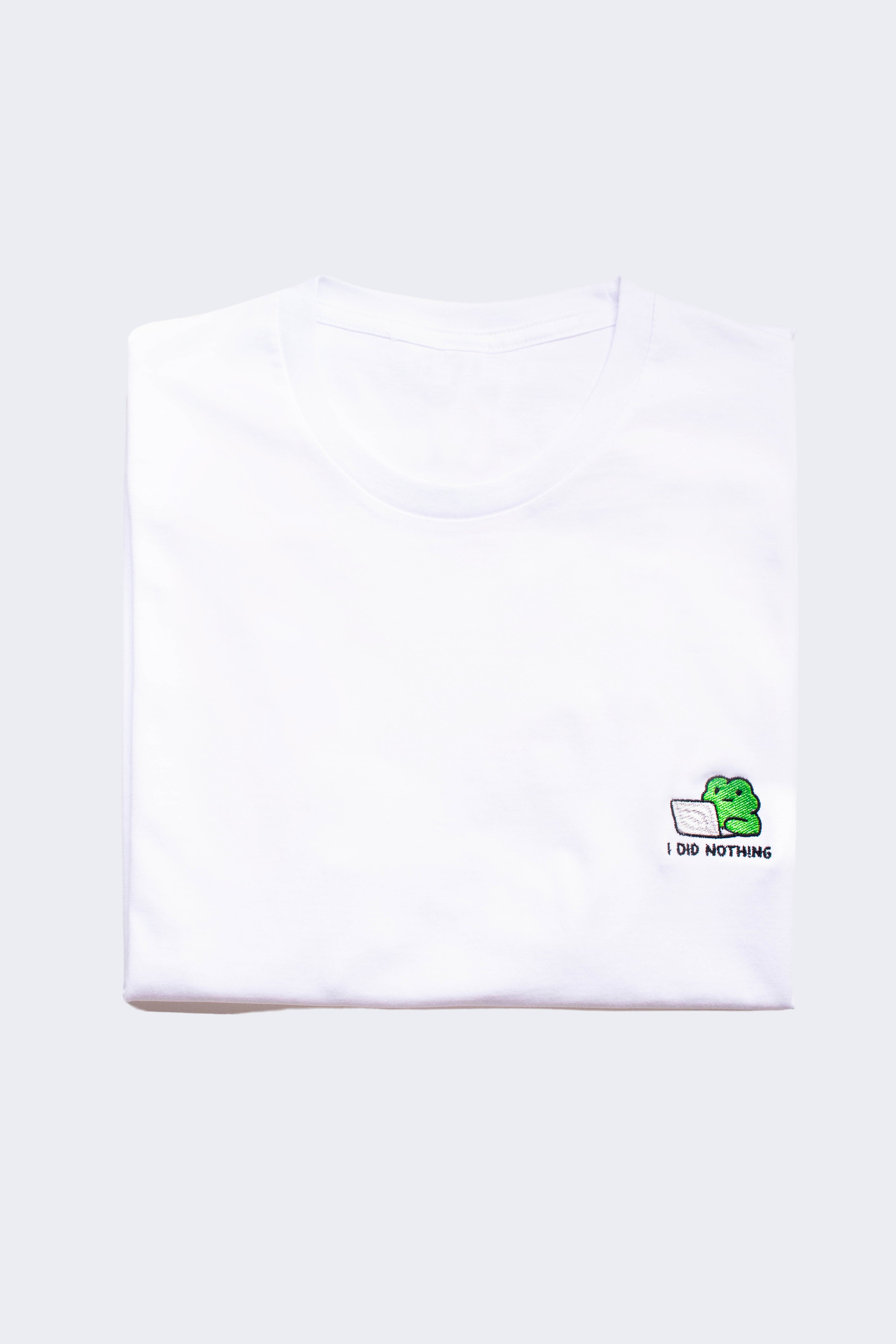 Good Roit I Did Nothing, White T-Shirt